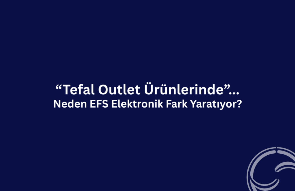 Tefal Outlet Ürünleri