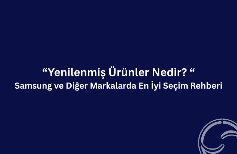 yenilenmis urunler samsung